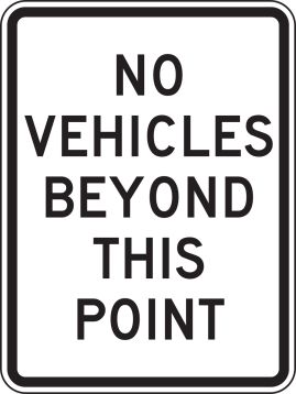 NO VEHICLES BEYOND THIS POINT