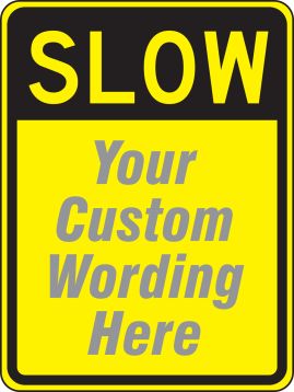 Traffic Sign, Legend: SLOW ___