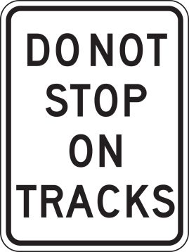 DO NOT STOP ON TRACKS