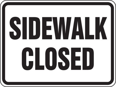 SIDEWALK CLOSED