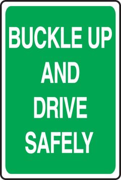 Buckle Up And Drive Safely Driver Safety Sign FRR600