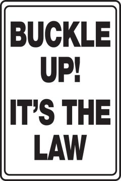 BUCKLE UP! IT'S THE LAW