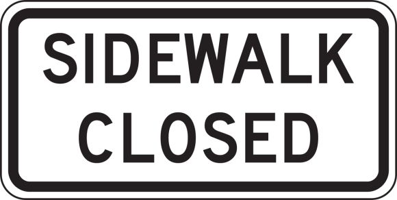 SIDEWALK CLOSED