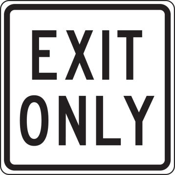 Traffic, Legend: EXIT ONLY