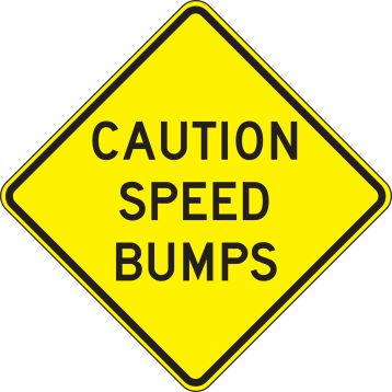 CAUTION SPEED BUMPS
