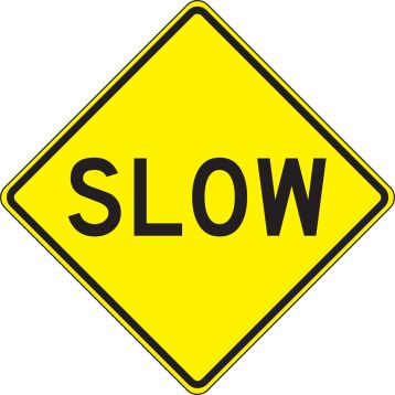 Traffic Sign, Legend: SLOW