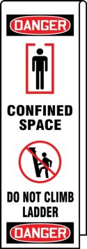 Confined Space, Legend: DANGER CONFINED SPACE DO NOT CLIMB LADDER