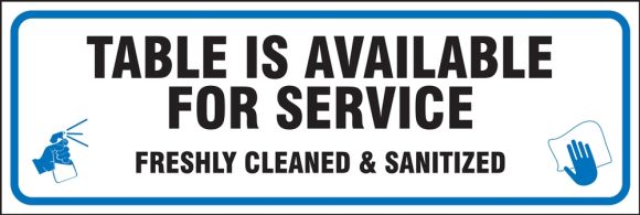 Table Is Available For Service Freshly Cleaned & Sanitized