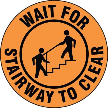 Wait For Stairway To Clear