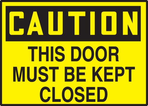 THIS DOOR MUST BE KEPT CLOSED