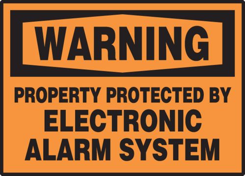 Property Protected By Electronic Alarm System