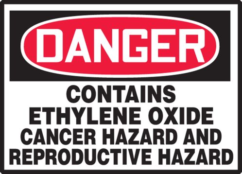 CONTAINS ETHYLENE OXIDE CANCER HAZARD AND REPRODUCTIVE HAZARD