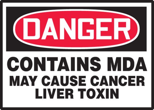 CONTAINS MDA MAY CAUSE CANCER LIVER TOXIN