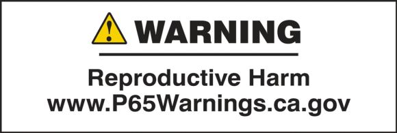 Prop 65 Label: Reproductive Harm !WARNING Reproductive Harm  www.P65Warnings.ca.gov