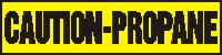 CAUTION-PROPANE