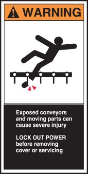 EXPOSED CONVEYORS AND MOVING PARTS CAN CAUSE SEVERE INJURY LOCK OUT POWER BEFORE REMOVING (W/GRAPHIC)