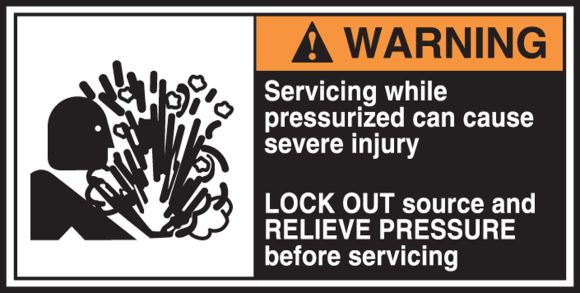 SERVICING WHILE PRESSURIZED CAN CAUSE SEVERE INJURY LOCK OUT SOURCE AND RELIEVE PRESSURE BEFORE SERVICING (W/GRAPHIC)
