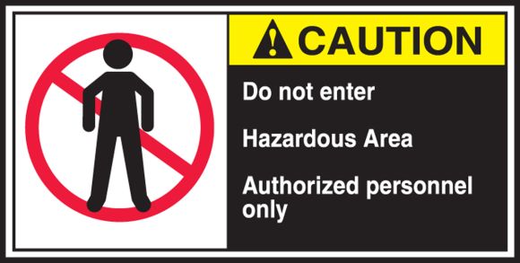 DO NOT ENTER HAZARDOUS AREA AUTHORIZED PERSONNEL ONLY (W/GRAPHIC)