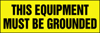 THIS EQUIPMENT MUST BE GROUNDED