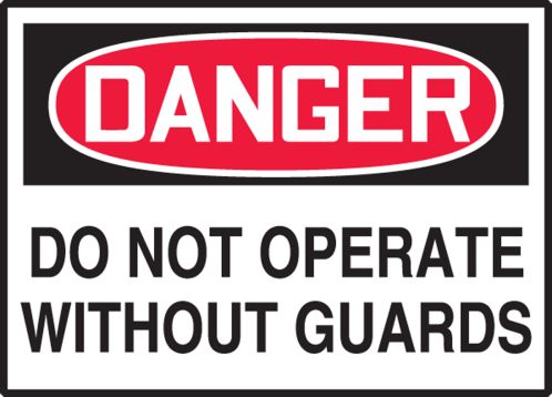 DO NOT OPERATE WITHOUT GUARDS