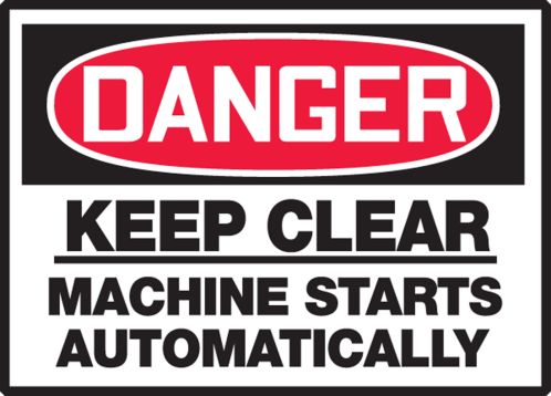 KEEP CLEAR MACHINE STARTS AUTOMATICALLY