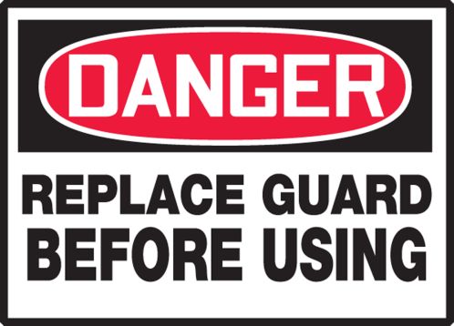 REPLACE GUARD BEFORE USING