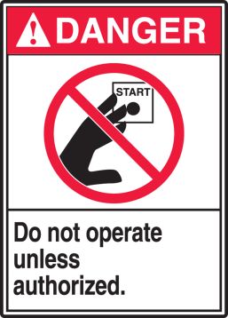 DO NOT OPERATE UNLESS AUTHORIZED (W/GRAPHIC)