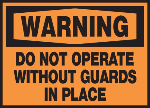 DO NOT OPERATE WITHOUT GUARDS IN PLACE