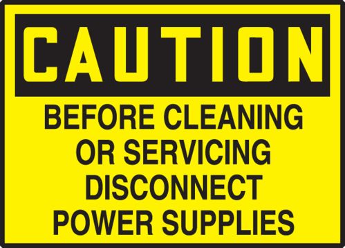 BEFORE CLEANING OR SERVICING DISCONNECT POWER SUPPLIES