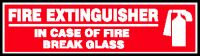 FIRE EXTINGUISHER IN CASE OF FIRE BREAK GLASS (W/GRAPHIC)