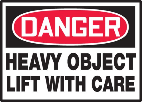 HEAVY OBJECT LIFT WITH CARE