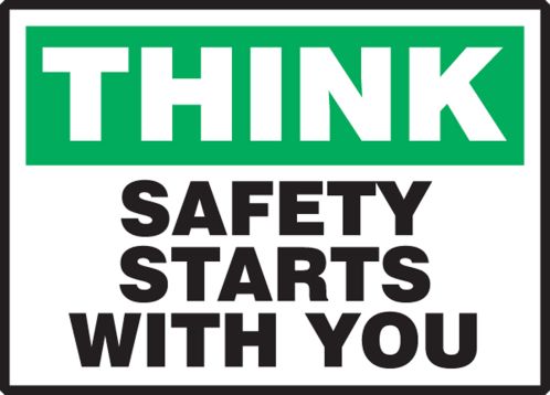 SAFETY STARTS WITH YOU