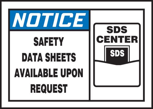 NOTICE SAFETY DATA SHEETS AVAILABLE UPON REQUEST W/GRAPHIC