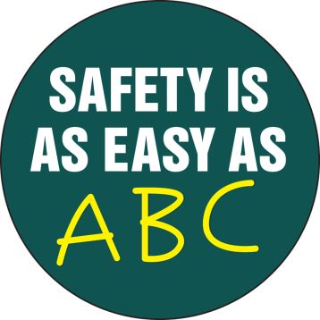 SAFETY IS AS EASY AS ABC