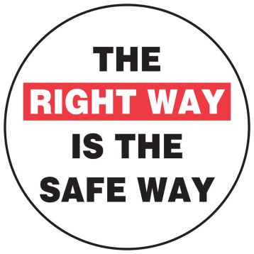 THE RIGHT WAY IS THE SAFE WAY