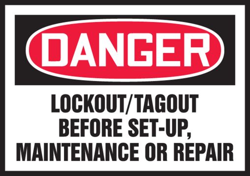 LOCKOUT/TAGOUT BEFORE SET-UP, MAINTENANCE, SERVICE OR REPAIR
