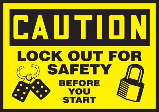 LOCK OUT FOR SAFETY BEFORE YOU START (W/GRAPHIC)