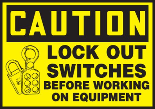 LOCKOUT SWITCHES BEFORE WORKING ON EQUIPMENT (W/GRAPHIC)