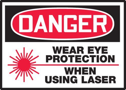 WEAR EYE PROTECTION WHEN USING LASER (W/GRAPHIC)