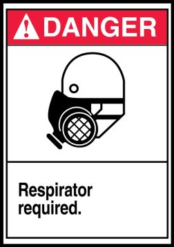 Safety Label, Header: DANGER, Legend: DANGER RESPIRATOR REQUIRED