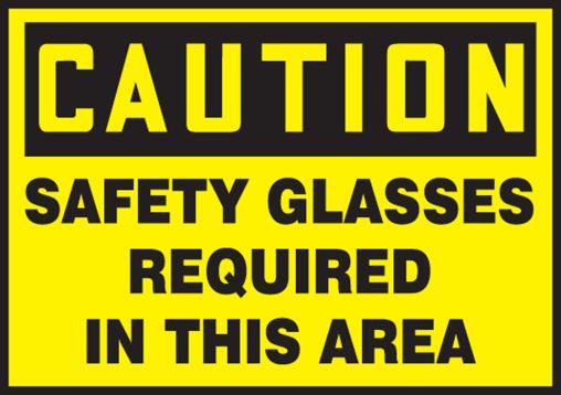 SAFETY GLASSES REQUIRED IN THIS AREA