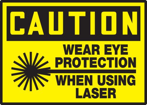 WEAR EYE PROTECTION WHEN USING LASER (W/GRAPHIC)