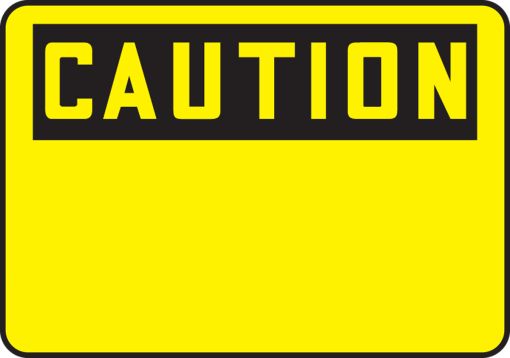Safety Label, Header: CAUTION, Legend: OSHA Caution Safety Label: (Blank)