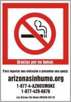 (IN SPANISH ONLY) SMOKE FREE ARIZONA TO REPORT A VIOLATION OR FILE A COMPLIANT: SMOKEFREEARIZONA.ORG ...