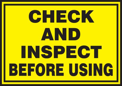 CHECK AND INSPECT BEFORE USING