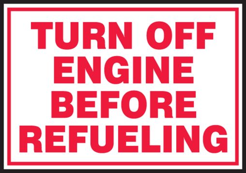 TURN OFF ENGINE BEFORE REFUELING