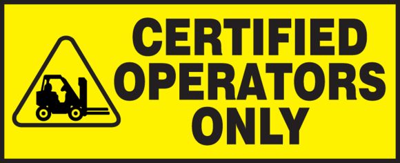 CERTIFIED OPERATORS ONLY (W/GRAPHIC)