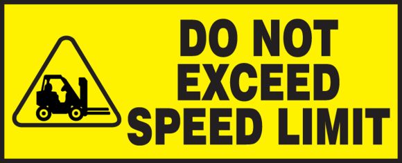 DO NOT EXCEED SPEED LIMIT (W/GRAPHIC)