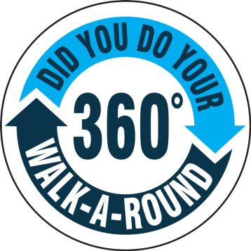 Safety Label: Did You Do Your 360 Walk Around