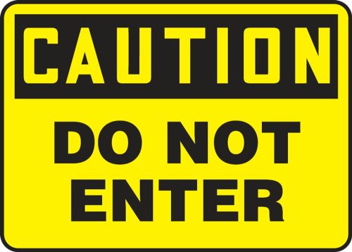 Safety Sign, Header: CAUTION, Legend: CAUTION DO NOT ENTER